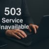 خطای 503 Service Unavailable چیست : دلایل ، راهکار ها و نکات